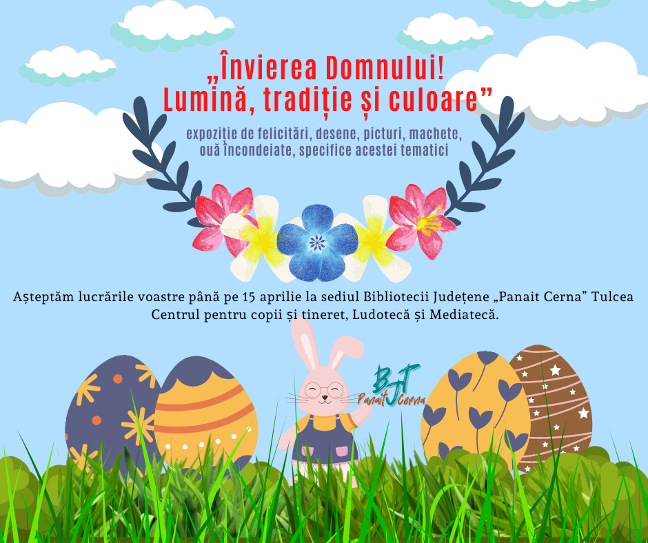Copiii tulceni sunt invitați să participe la expoziția „Învierea Domnului! Lumină, tradiție și culoare”